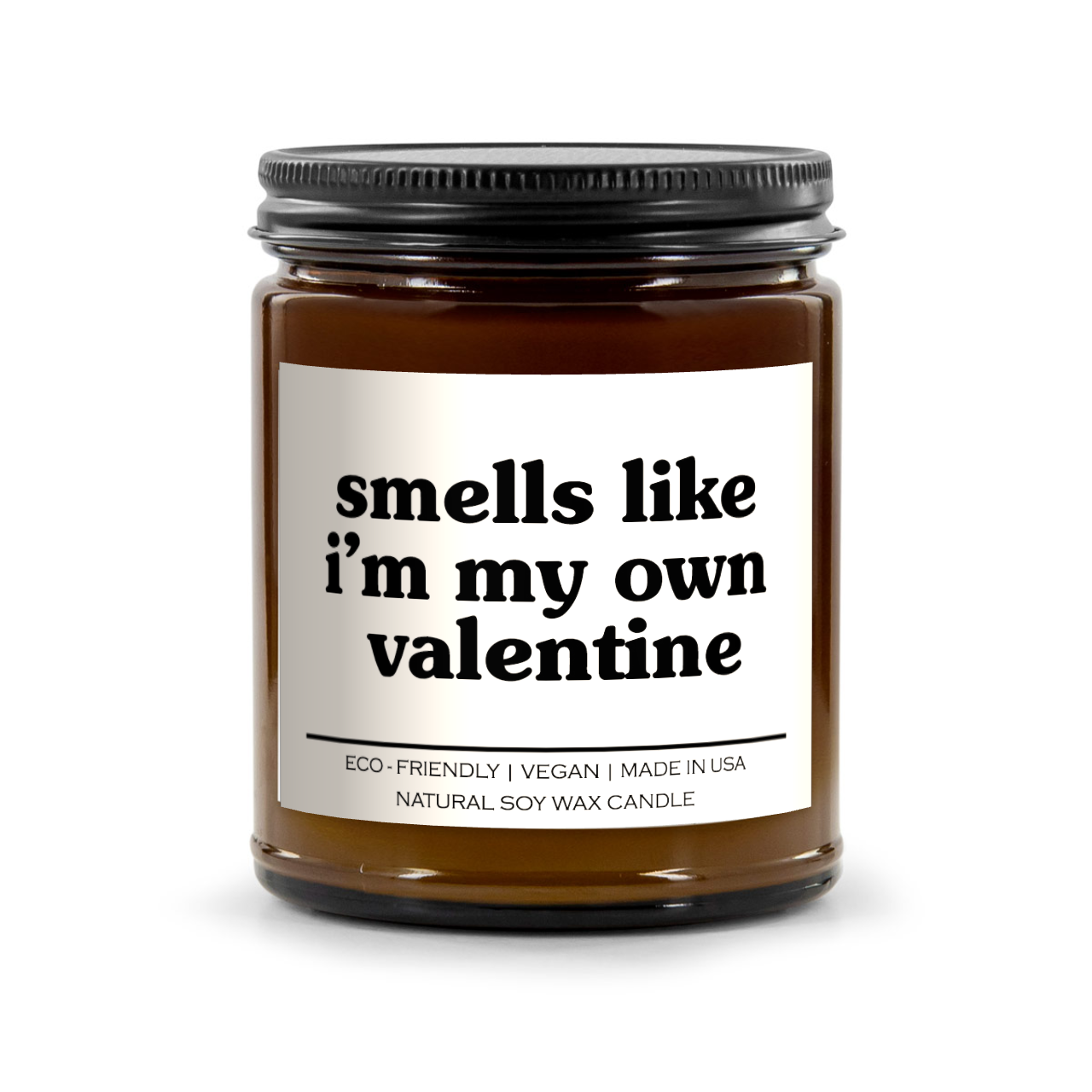 Smells Like I'm My Own Valentine Candle