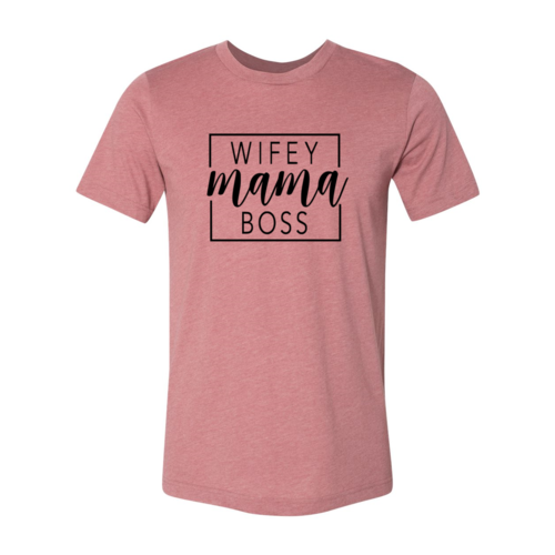 Wifey Mama Boss shirt