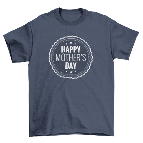 Happy Mother's Day badge t-shirt