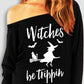 Witches Be Trippin Halloween Slouchy Sweatshirt Black