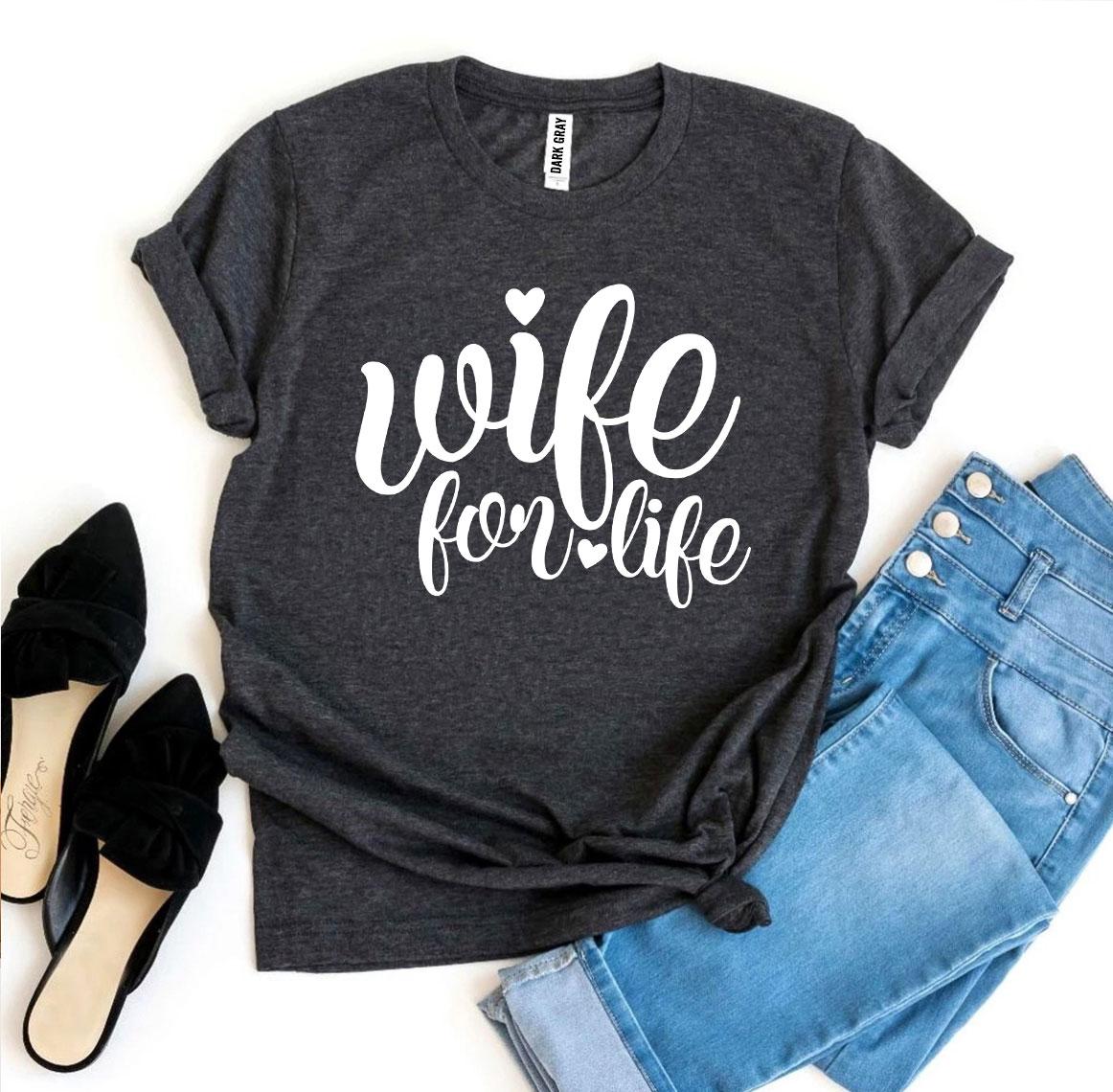 Wife For Life T-shirt