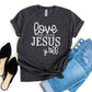 Love Me Some Jesus T-shirt