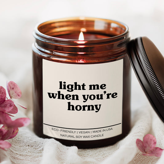 Light Me When You're Horny Candle