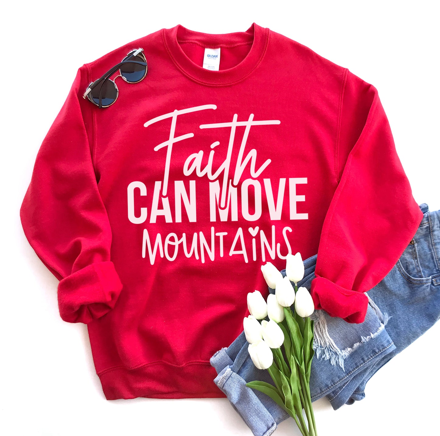 Faith Can Move Mountains Sweatshirt