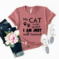 DT0175 My Cat Is Not Spoiled Shirt