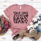 True Love Has 4 Paws T-shirt