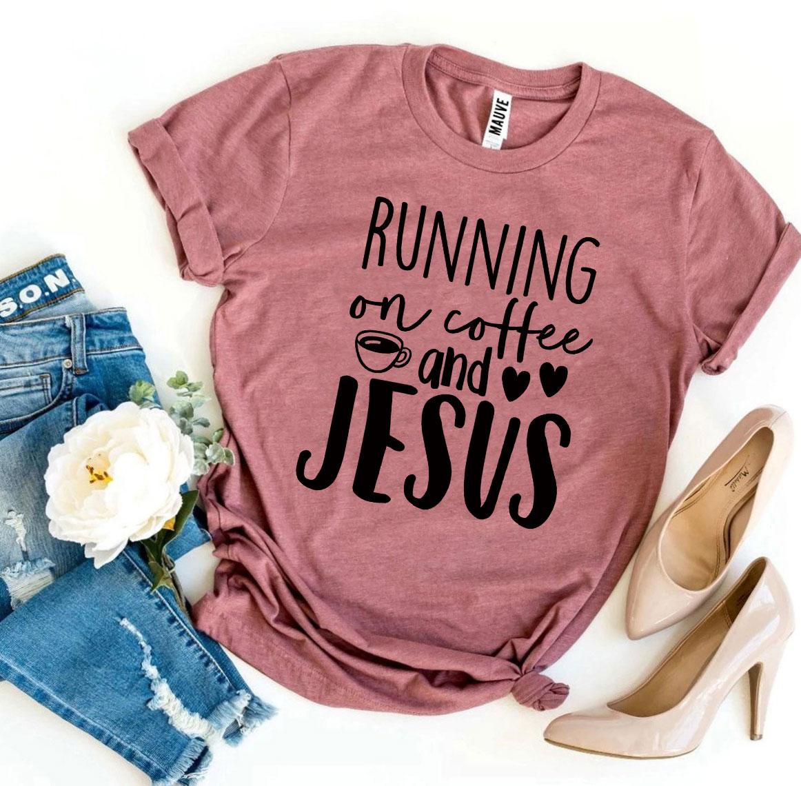 Running On Coffee And Jesus T-shirt