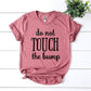 Do Not Touch The Bump T-shirt