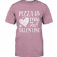 Pizza Is My Valentine Shirt