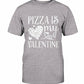 Pizza Is My Valentine Shirt