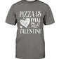 Pizza Is My Valentine Shirt