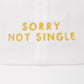 Sorry Not Single | Sorry Not Sorry - Bachelorette party dad hats