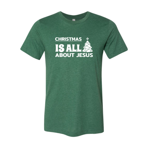 Christmas Is All About Jesus Shirt - Executive-Skincare