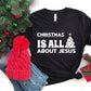 Christmas Is All About Jesus Shirt - Executive-Skincare